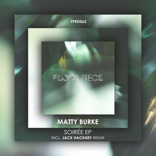 Matty Burke - Soirée EP incl Jack Hackney Remix [FPRD062]